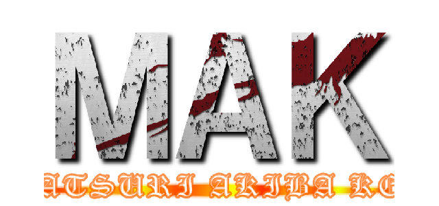ＭＡＫ (MATSURI AKIBA KEI)