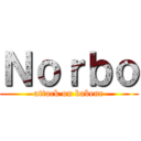 Ｎｏｒｂｏ (attack on babene)