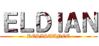 ＥＬＤＩＡＮ (RESISTANCE)