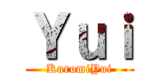 Ｙｕｉ (KuromiYui)