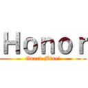 Ｈｏｎｏｒ (Guard Mine?)