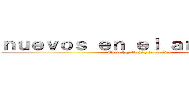 ｎｕｅｖｏｓ ｅｎ ｅｌ ａｎｉｍｅ ＸＤ (Unete hay Ecchi y fanservice)