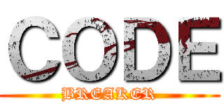ＣＯＤＥ (BREAKER)