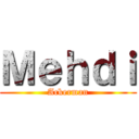 Ｍｅｈｄｉ (Ackerman)