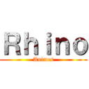 Ｒｈｉｎｏ (Animes)