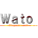 Ｗａｔｏ  (Akagamine craft)