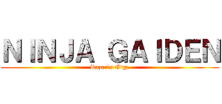 ＮＩＮＪＡ ＧＡＩＤＥＮ (Razor\'s Edge)