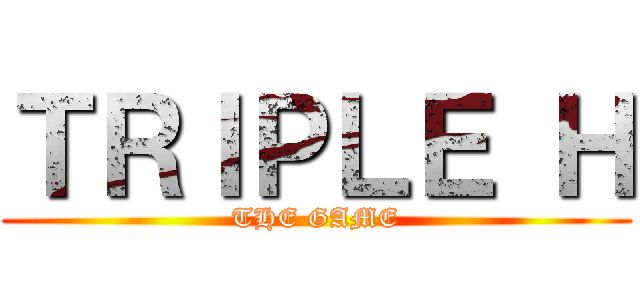 ＴＲＩＰＬＥ Ｈ (THE GAME)
