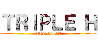 ＴＲＩＰＬＥ Ｈ (THE GAME)