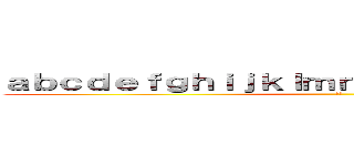 ａｂｃｄｅｆｇｈｉｊｋｌｍｎｏｐｑｒｓｔｕｖｗｘｙｚ (假赛)