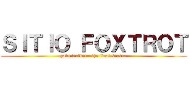 ＳＩＴＩＯ ＦＯＸＴＲＯＴ (yaku walker : the final season)