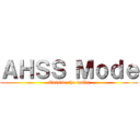 ＡＨＳＳ Ｍｏｄｅ (Outside the walls)