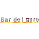 Ｂａｒ ｄｅｌ ｇｕｒｅ ()