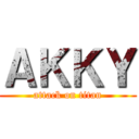ＡＫＫＹ (attack on titan)