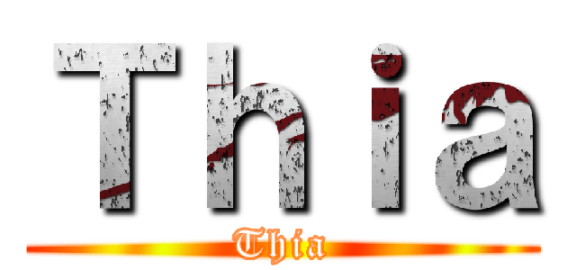 Ｔｈｉａ (Thia)