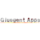 Ｇｌｕｅｇｅｎｔ Ａｐｐｓ (powerd by gluegent)