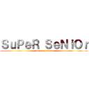 ＳｕＰｅＲ ＳｅＮｉＯｒ (Super Junior)