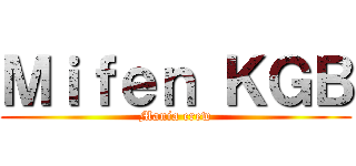 Ｍｉｆｅｎ ＫＧＢ (Mania crew)