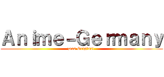 Ａｎｉｍｅ－Ｇｅｒｍａｎｙ (Das Original )