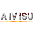 ＡＩＶＩＳＵ ()