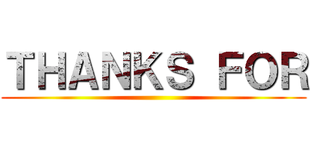 ＴＨＡＮＫＳ ＦＯＲ ()