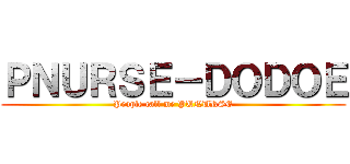 ＰＮＵＲＳＥ－ＤＯＤＯＥ (People call me PUNURSE)