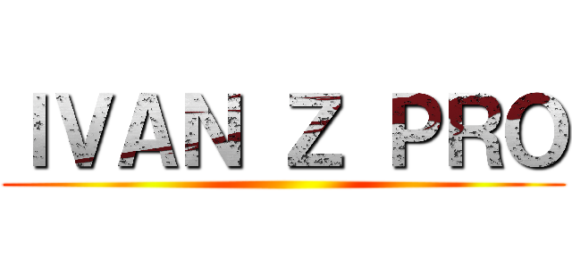 ＩＶＡＮ Ｚ ＰＲＯ ()