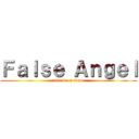 Ｆａｌｓｅ Ａｎｇｅｌ (attack on titan)