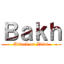 Ｂａｋｈ (Attack on Idiot)
