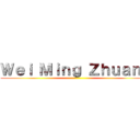 Ｗｅｉ Ｍｉｎｇ Ｚｈｕａｎｇ ()