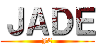 ＪＡＤＥ (JC)