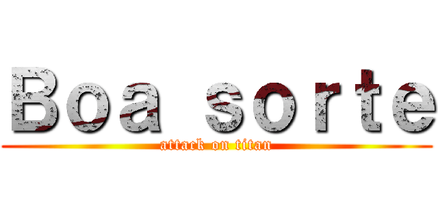 Ｂｏａ ｓｏｒｔｅ (attack on titan)