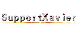 ＳｕｐｐｏｒｔＸａｖｉｅｒ (Xavier Shado)