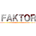 ＦＡＫＴＯＲ (internal & eksternal)