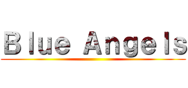 Ｂｌｕｅ Ａｎｇｅｌｓ ()