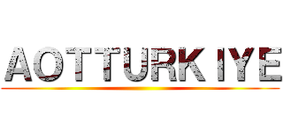 ＡＯＴＴＵＲＫＩＹＥ ( )