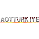 ＡＯＴＴＵＲＫＩＹＥ ( )