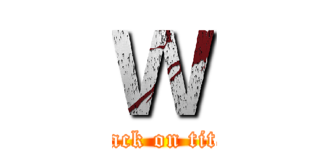 Ｗ (attack on titan)