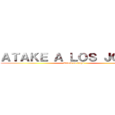 ＡＴＡＫＥ Ａ ＬＯＳ ＪＯＳＵＥ (Attack on Gays)