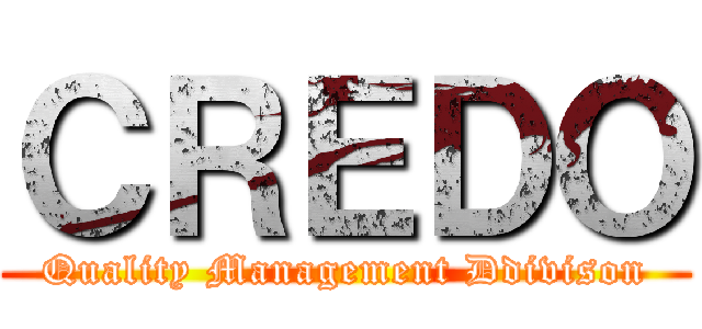 ＣＲＥＤＯ (Quality Management Ddivison)
