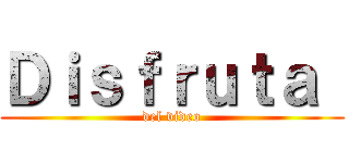Ｄｉｓｆｒｕｔａ  (del video)