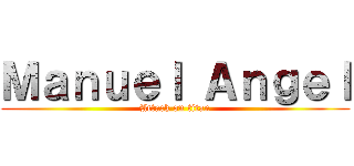 Ｍａｎｕｅｌ Ａｎｇｅｌ (Attack on titan)