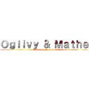 Ｏｇｉｌｖｙ ＆ Ｍａｔｈｅｒ (Internship Program 2014)