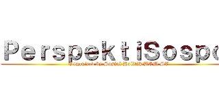 ＰｅｒｓｐｅｋｔｉＳｏｓｐｏｌ (Organized by Sosial Politik BEM SV)