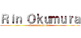 Ｒｉｎ Ｏｋｕｍｕｒａ (Densetsu No Oni)