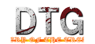 ＤＴＧ (DISCOVERY OF THE TREATURES)