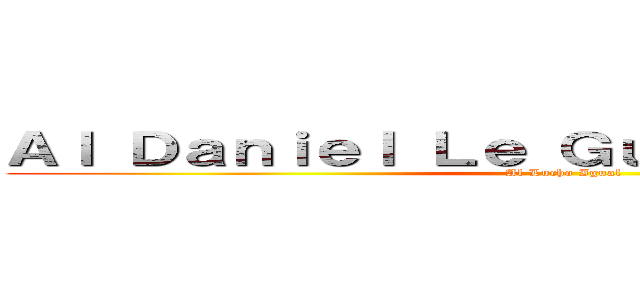 Ａｌ Ｄａｎｉｅｌ Ｌｅ Ｇｕｓｔａ Ｅｌ Ｐｉｃｏ (Al Lucho Igual)