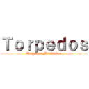 Ｔｏｒｐｅｄｏｓ (Torpedos Meulander)