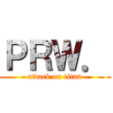 ＰＲＷ． (attack on titan)