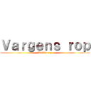 Ｖａｒｇｅｎｓ ｒｏｐ (Wolf's cry)